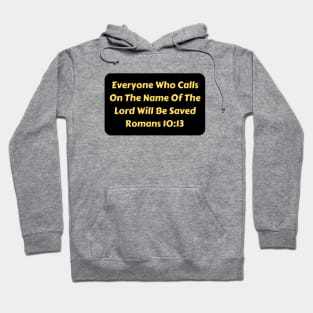 Bible Verse Romans 10:13 Hoodie